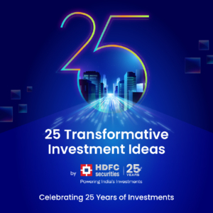 25 Transformative Investment Ideas by HDFC Securities